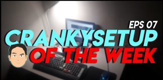 CrankySetup of The Week Episode 7