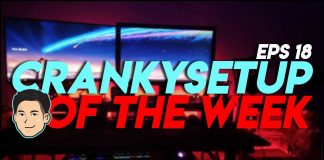 CrankySetup of The Week Episode 18