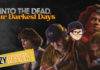 Into The Dead Our Darkest Days